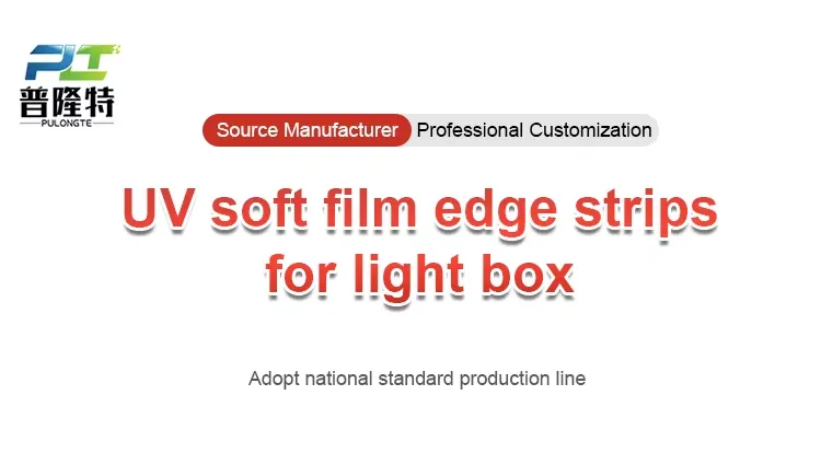 PVC Strip for Backlit Fabric Light Box Soft Film Edge Strip LED PVC Cutting and Moulding Processing Services for Seal Usage